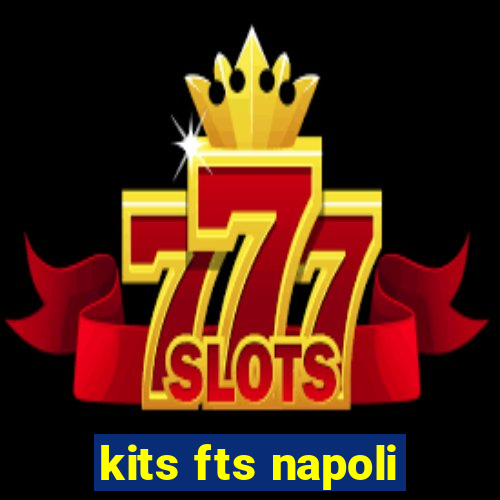 kits fts napoli